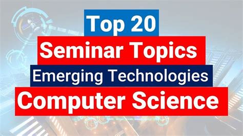 499 Seminar Topics for Computer Science Engineering (CSE) 2024.